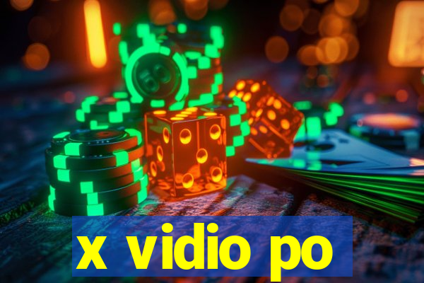 x vidio po